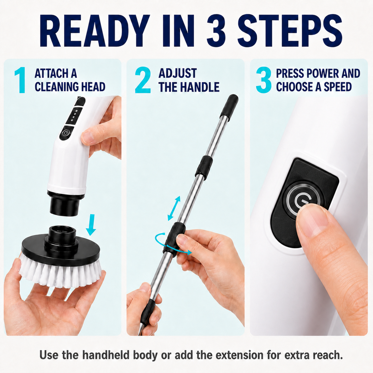 Ready in three steps: attach a head, set the pole length, press power